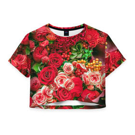 Женская футболка 3D укороченная с принтом Роскошный букет в Курске, 100% полиэстер | круглая горловина, длина футболки до линии талии, рукава с отворотами | 8 марта | блеск | гвоздики | красный | красота | невероятный | огромный букет | пёстрый | праздник | розы | роскошный | цветы | шикарный