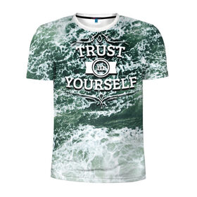 Мужская футболка 3D спортивная с принтом Верь в себя в Курске, 100% полиэстер с улучшенными характеристиками | приталенный силуэт, круглая горловина, широкие плечи, сужается к линии бедра | sea | water | вода | море | мотивация | река