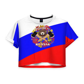 Женская футболка 3D укороченная с принтом Добро пожаловать в Россию в Курске, 100% полиэстер | круглая горловина, длина футболки до линии талии, рукава с отворотами | russia | welcome | медведь | россия | хохлома