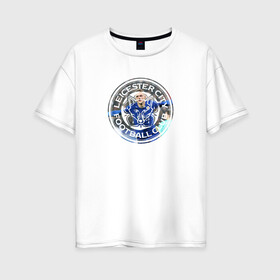 Женская футболка хлопок Oversize с принтом Leicester Vardy в Курске, 100% хлопок | свободный крой, круглый ворот, спущенный рукав, длина до линии бедер
 | city | club | football | leicester | lester | апл | лестер | сити