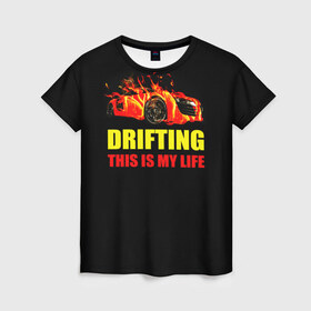 Женская футболка 3D с принтом Drifting в Курске, 100% полиэфир ( синтетическое хлопкоподобное полотно) | прямой крой, круглый вырез горловины, длина до линии бедер | drifting | авто | автомобиль. гонки | дрифтинг