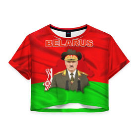 Женская футболка 3D укороченная с принтом Belarus 17 в Курске, 100% полиэстер | круглая горловина, длина футболки до линии талии, рукава с отворотами | belarus | беларусь | лукашенко | президент