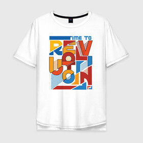 Мужская футболка хлопок Oversize с принтом Revolution в Курске, 100% хлопок | свободный крой, круглый ворот, “спинка” длиннее передней части | revolution