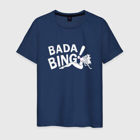 Мужская футболка хлопок с принтом Bada Bing! в Курске, 100% хлопок | прямой крой, круглый вырез горловины, длина до линии бедер, слегка спущенное плечо. | sopranos | бада бинг | клан сопрано
