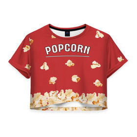 Женская футболка 3D укороченная с принтом Popcorn в Курске, 100% полиэстер | круглая горловина, длина футболки до линии талии, рукава с отворотами | corn | pop | корн | кукуруза | поп | попкорн