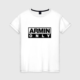 Женская футболка хлопок с принтом Armin Only в Курске, 100% хлопок | прямой крой, круглый вырез горловины, длина до линии бедер, слегка спущенное плечо | armin van buuren