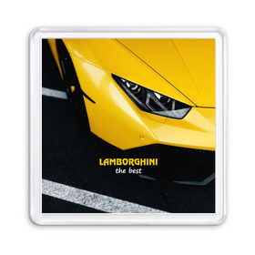 Магнит 55*55 с принтом Lamborghini the best в Курске, Пластик | Размер: 65*65 мм; Размер печати: 55*55 мм | авто | автомобиль | ламборгини