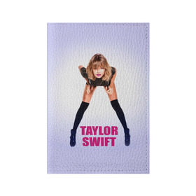 Обложка для паспорта матовая кожа с принтом Taylor Swift в Курске, натуральная матовая кожа | размер 19,3 х 13,7 см; прозрачные пластиковые крепления | Тематика изображения на принте: звезда | знаменитость | музыка | певица | тейлор свифт