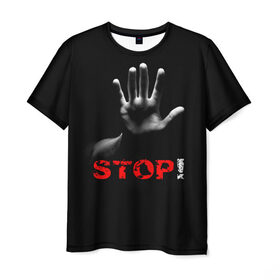 Мужская футболка 3D с принтом STOP! в Курске, 100% полиэфир | прямой крой, круглый вырез горловины, длина до линии бедер | запрет | неприятие | отстранённость | рука | стоп | табу