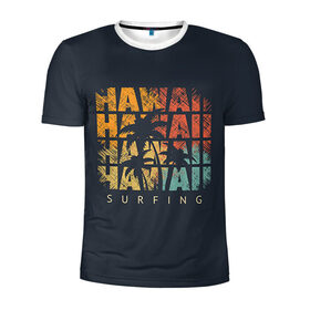 Мужская футболка 3D спортивная с принтом HAWAII в Курске, 100% полиэстер с улучшенными характеристиками | приталенный силуэт, круглая горловина, широкие плечи, сужается к линии бедра | hawaii | гаваи | лето | океан | отдых | пальмы | пляж | серф