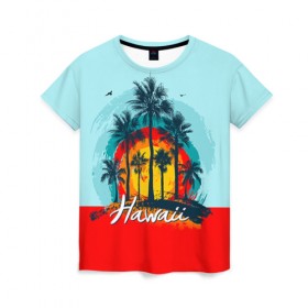 Женская футболка 3D с принтом HAWAII 6 в Курске, 100% полиэфир ( синтетическое хлопкоподобное полотно) | прямой крой, круглый вырез горловины, длина до линии бедер | hawaii | гаваи | лето | океан | отдых | пальмы | пляж | серф