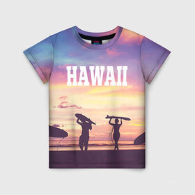 Детская футболка 3D с принтом HAWAII 3 в Курске, 100% гипоаллергенный полиэфир | прямой крой, круглый вырез горловины, длина до линии бедер, чуть спущенное плечо, ткань немного тянется | hawaii | гаваи | лето | океан | отдых | пальмы | пляж | серф