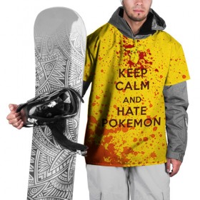 Накидка на куртку 3D с принтом Keep calm and Hate Pokemons в Курске, 100% полиэстер |  | pokemon go