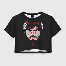 Женская футболка 3D укороченная с принтом PacMan don`t Play games в Курске, 100% полиэстер | круглая горловина, длина футболки до линии талии, рукава с отворотами | мэнни пакьяо