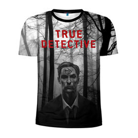 Мужская футболка 3D спортивная с принтом True Detective в Курске, 100% полиэстер с улучшенными характеристиками | приталенный силуэт, круглая горловина, широкие плечи, сужается к линии бедра | Тематика изображения на принте: детектив | настоящий детектив | раст | сериал