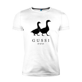 Мужская футболка премиум с принтом GUSSI в Курске, 92% хлопок, 8% лайкра | приталенный силуэт, круглый вырез ворота, длина до линии бедра, короткий рукав | gucci | gussi | антибренд | бренд | гуси | гучи | пародии
