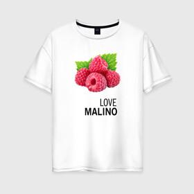 Женская футболка хлопок Oversize с принтом LOVE MALINO в Курске, 100% хлопок | свободный крой, круглый ворот, спущенный рукав, длина до линии бедер
 | love moschino | антибренд | бренд | лав малино | лав москино | малино | пародии