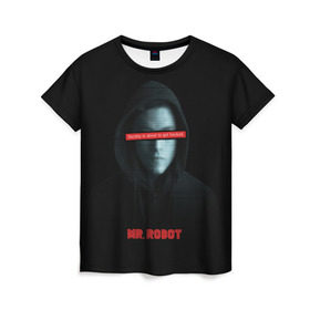 Женская футболка 3D с принтом Mr Robot в Курске, 100% полиэфир ( синтетическое хлопкоподобное полотно) | прямой крой, круглый вырез горловины, длина до линии бедер | fsociety | mr robot | анонимус | мистер робот