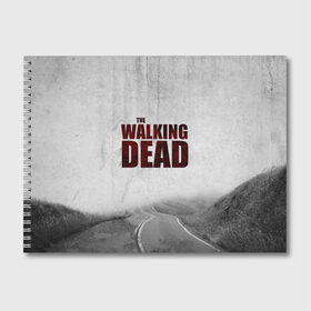 Альбом для рисования с принтом The Walking Dead в Курске, 100% бумага
 | матовая бумага, плотность 200 мг. | the walking dead | америка | апокалипсис | глен | дерил | зомби | карл | кровь | рик | сша | ходячие мертвецы