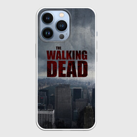 Чехол для iPhone 13 Pro с принтом The Walking Dead в Курске,  |  | the walking dead | америка | апокалипсис | глен | дерил | зомби | карл | кровь | рик | сша | ходячие мертвецы