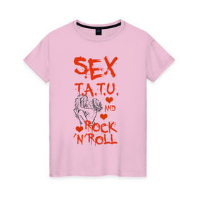 Женская футболка хлопок с принтом секс, тату tatu, рок-н-ролл в Курске, 100% хлопок | прямой крой, круглый вырез горловины, длина до линии бедер, слегка спущенное плечо | rock n roll | rocknroll | t.a.t.u | tatu | рок н ролл | тату