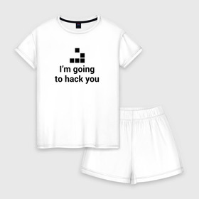 Женская пижама с шортиками хлопок с принтом Im going to hack you в Курске, 100% хлопок | футболка прямого кроя, шорты свободные с широкой мягкой резинкой | coder | hacker | it | programmer | хакер