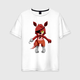 Женская футболка хлопок Oversize с принтом Foxy в Курске, 100% хлопок | свободный крой, круглый ворот, спущенный рукав, длина до линии бедер
 | five nights at freddys | foxy | фнаф