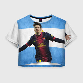 Женская футболка 3D укороченная с принтом Messi from Argentina в Курске, 100% полиэстер | круглая горловина, длина футболки до линии талии, рукава с отворотами | Тематика изображения на принте: аргентина | барселона | месси | футбол