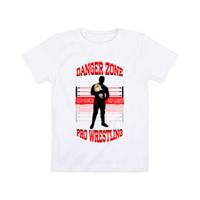 Детская футболка хлопок с принтом Danger Zone Champion в Курске, 100% хлопок | круглый вырез горловины, полуприлегающий силуэт, длина до линии бедер | danger zone | iwf | wrestling | нфр | опасная зона | реслинг | рестлинг