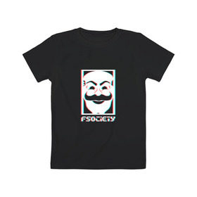 Детская футболка хлопок с принтом F society в Курске, 100% хлопок | круглый вырез горловины, полуприлегающий силуэт, длина до линии бедер | fsociety | mister | mr | robot | society | мистер | робот