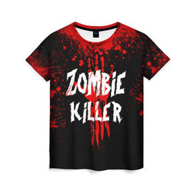 Женская футболка 3D с принтом Zombie Killer в Курске, 100% полиэфир ( синтетическое хлопкоподобное полотно) | прямой крой, круглый вырез горловины, длина до линии бедер | Тематика изображения на принте: blood | dark | killer | monster | zombie | зомби | кровь | монстр | нечисть