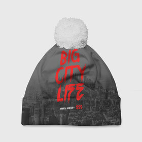 Шапка 3D c помпоном с принтом Big city life в Курске, 100% полиэстер | универсальный размер, печать по всей поверхности изделия | big | city | life | money | большой | город | деньги