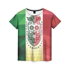 Женская футболка 3D с принтом Мексика в Курске, 100% полиэфир ( синтетическое хлопкоподобное полотно) | прямой крой, круглый вырез горловины, длина до линии бедер | мексика | флаг | череп