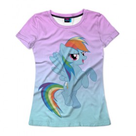 Женская футболка 3D с принтом Rainbowdash в Курске, 100% полиэфир ( синтетическое хлопкоподобное полотно) | прямой крой, круглый вырез горловины, длина до линии бедер | mlp | pony | rainbowdash | raindbow dash | пони