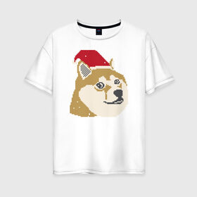 Женская футболка хлопок Oversize с принтом Doge новогодний в Курске, 100% хлопок | свободный крой, круглый ворот, спущенный рукав, длина до линии бедер
 | doge | doge новогодний | интернет приколы | новый год | подарок на новый год