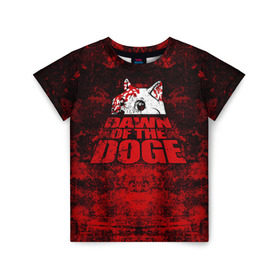 Детская футболка 3D с принтом Dawn of the Doge в Курске, 100% гипоаллергенный полиэфир | прямой крой, круглый вырез горловины, длина до линии бедер, чуть спущенное плечо, ткань немного тянется | dog | doge | walking dead | zombie | додж | зомби | мем | собака | ходячие мертвецы