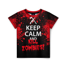 Детская футболка 3D с принтом Keep Calm & Kill Zombies в Курске, 100% гипоаллергенный полиэфир | прямой крой, круглый вырез горловины, длина до линии бедер, чуть спущенное плечо, ткань немного тянется | Тематика изображения на принте: bone | carl | rick | skelet | skull | walking dead | zombie | граймс | зомби | карл | нежить | нечисть | рик | скелет | ходячие мертвецы | череп