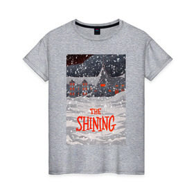 Женская футболка хлопок с принтом The Shining в Курске, 100% хлопок | прямой крой, круглый вырез горловины, длина до линии бедер, слегка спущенное плечо | redrum | the shining | бар | кубрик | николсон | сияние | ужас