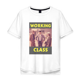 Мужская футболка хлопок Oversize с принтом Афоня working class в Курске, 100% хлопок | свободный крой, круглый ворот, “спинка” длиннее передней части | Тематика изображения на принте: афоня | кино | ссср