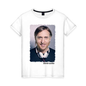Женская футболка хлопок с принтом David Guetta в Курске, 100% хлопок | прямой крой, круглый вырез горловины, длина до линии бедер, слегка спущенное плечо | 