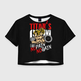 Женская футболка 3D укороченная с принтом Titans Gym в Курске, 100% полиэстер | круглая горловина, длина футболки до линии талии, рукава с отворотами | dragon ball | no pain no gain | аниме | драгон болл