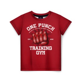 Детская футболка 3D с принтом One Punch Gym в Курске, 100% гипоаллергенный полиэфир | прямой крой, круглый вырез горловины, длина до линии бедер, чуть спущенное плечо, ткань немного тянется | boxing | combat | fight | fighter | kickboxing | muay thai | wrestling | боец | бой | бокс | боксер | драка | кикбоксинг | май тай