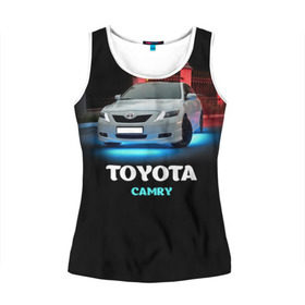 Женская майка 3D с принтом Toyota Camry в Курске, 100% полиэстер | круглая горловина, прямой силуэт, длина до линии бедра | camry | toyota | авто. автомобиль | камри | машина | тачка | тойота