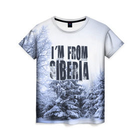 Женская футболка 3D с принтом Я из Сибири в Курске, 100% полиэфир ( синтетическое хлопкоподобное полотно) | прямой крой, круглый вырез горловины, длина до линии бедер | Тематика изображения на принте: siberia | зима | россия | сибирь | снег | холод