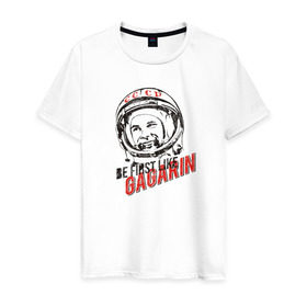 Мужская футболка хлопок с принтом Быть первым, как Гагарин! в Курске, 100% хлопок | прямой крой, круглый вырез горловины, длина до линии бедер, слегка спущенное плечо. | восток | космонавт | космос | ссср | юрий гагарин