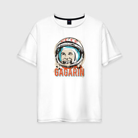 Женская футболка хлопок Oversize с принтом Юрий Гагарин Первый в космосе в Курске, 100% хлопок | свободный крой, круглый ворот, спущенный рукав, длина до линии бедер
 | восток | звезды | космов | первый | ракета | ссср | юрий гагарин