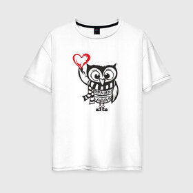 Женская футболка хлопок Oversize с принтом Сова с сердцем в Курске, 100% хлопок | свободный крой, круглый ворот, спущенный рукав, длина до линии бедер
 | owl | сова | совушка