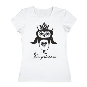Женская футболка хлопок с принтом Сова. Я принцесса! в Курске, 100% хлопок | прямой крой, круглый вырез горловины, длина до линии бедер, слегка спущенное плечо | Тематика изображения на принте: 