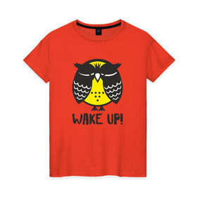 Женская футболка хлопок с принтом Owl. Wake up! в Курске, 100% хлопок | прямой крой, круглый вырез горловины, длина до линии бедер, слегка спущенное плечо | bird | owl | няша | птица | сова | совунья | совушка | сыч