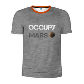 Мужская футболка 3D спортивная с принтом Захвати Марс в Курске, 100% полиэстер с улучшенными характеристиками | приталенный силуэт, круглая горловина, широкие плечи, сужается к линии бедра | mars | space x | илон маск | марс | планеты | спэйс икс